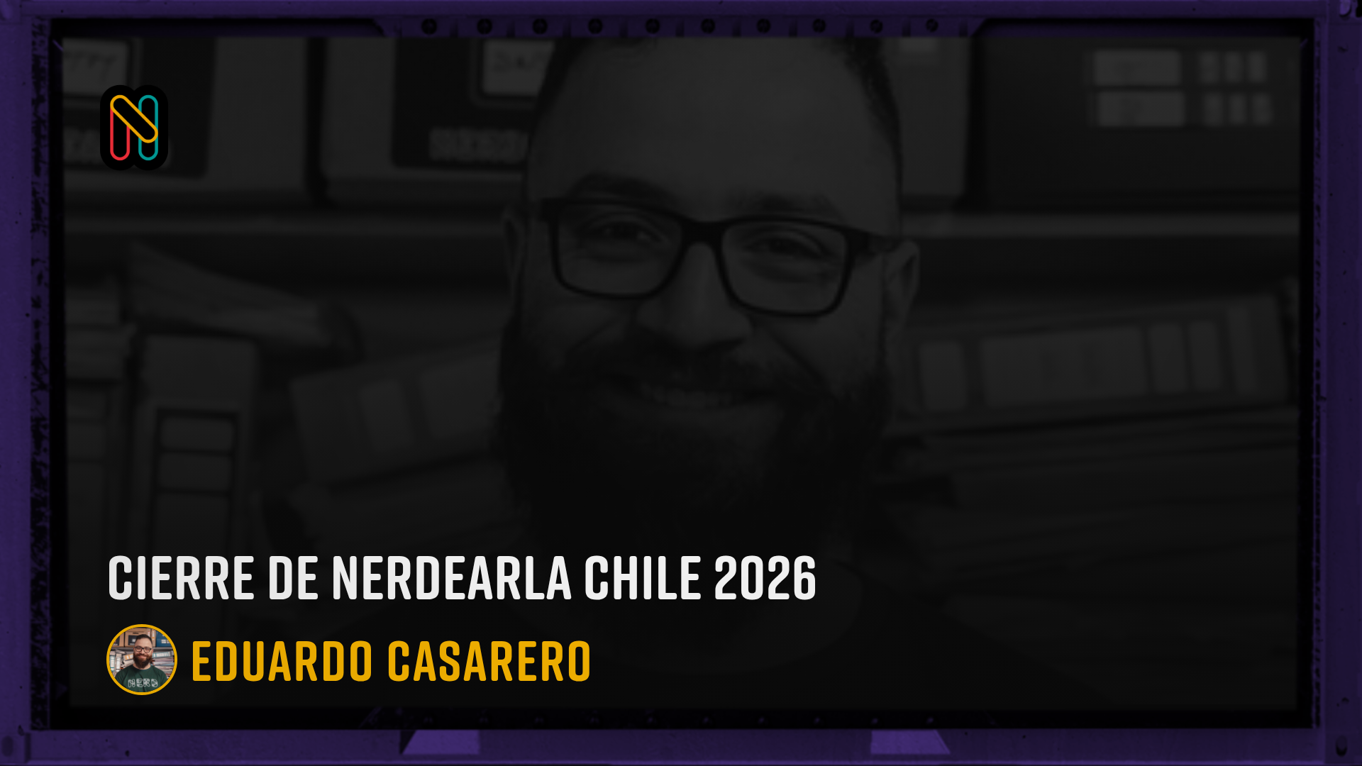 Cierre de Nerdearla Chile 2026