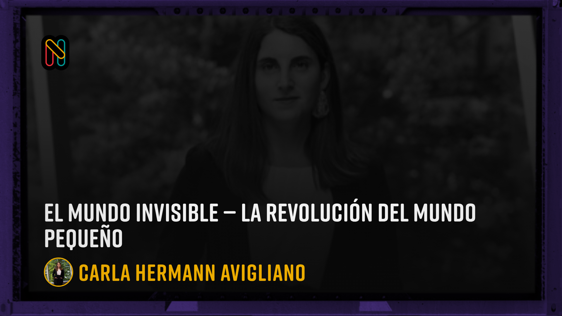 El mundo invisible — La revolución del mundo pequeño